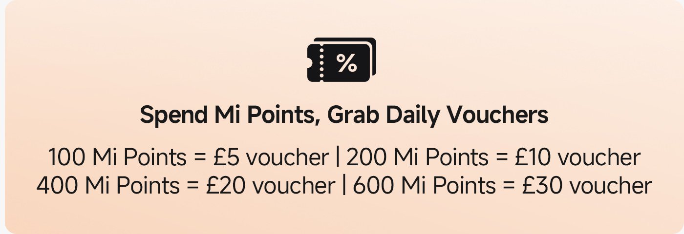 Spend Mi Points to obtain daily vouchers:
- 100 Mi Points = £5 voucher
- 200 Mi Points = £10 voucher
- 400 Mi Points = £20 voucher
- 600 Mi Points = £30 voucher