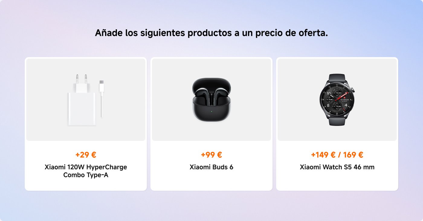 Muestra de productos Xiaomi en oferta, incluyendo:
- **Xiaomi 120W HyperCharge Combo Type-A**: 29 €
- **Xiaomi Buds 6**: 99 €
- **Xiaomi Watch S5 46 mm**: 149 € / 169 €
Texto superior: "Añade los siguientes productos a un precio de oferta."