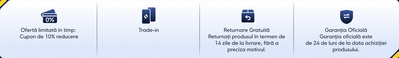 Benefits Mi Points: Every Lei spent brings you 1 Mi Point.
Free Shipping: Free shipping for orders over 119 Lei.
Free Returns: Return the product within 14 days of delivery, without stating a reason.
Official Warranty: The official warranty is 24 months from the date of product purchase.