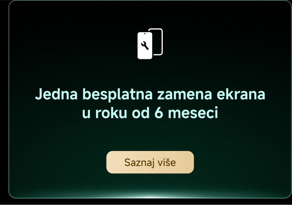Jedna besplatna zamena ekrana u roku od 6 meseci. Saznaj više.