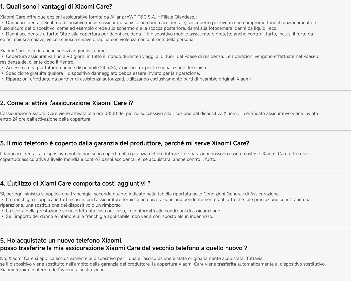 Xiaomi Care offers benefits such as coverage for accidental damage, theft, and repairs for mobile devices. It also includes services like coverage abroad and access to original spare parts. The policy activates the day after the device is received and does not cover damages already guaranteed. If you purchase a new phone, the coverage can be transferred automatically.