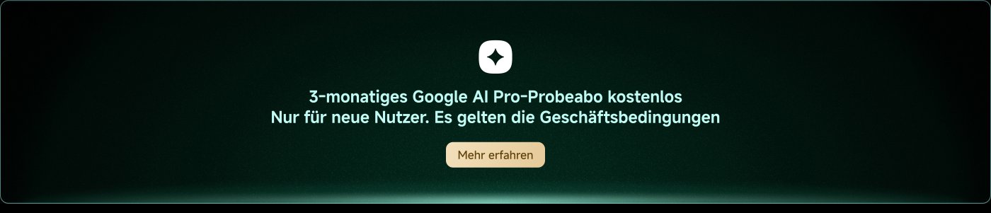 3-monatiges Google AI Pro-Probeabo kostenlos. Nur für neue Nutzer. Es gelten die Geschäftsbedingungen. Mehr erfahren.