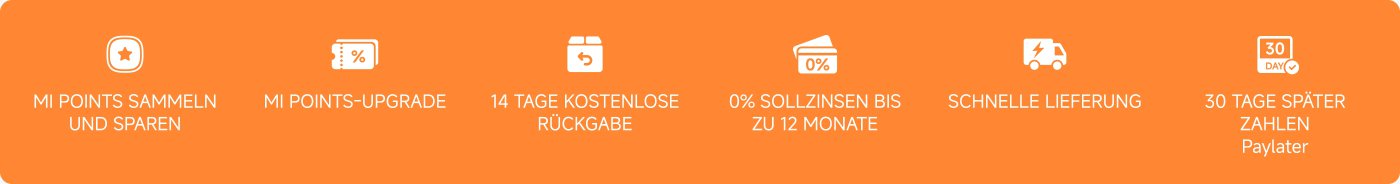 Inhalt umfasst Informationen zu sechs Dienstleistungen oder Angeboten:
1. MI-Punkte sammeln und sparen
2. MI-Punkte-Upgrade
3. 14 Tage kostenlose Rücksendung
4. 0% Zinsen bis zu 12 Monaten
5. Schnelle Lieferung
6. Zahlung nach 30 Tagen (Paylater)