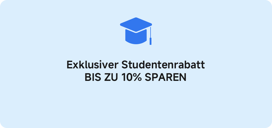 Exklusiver Studentenrabatt BIS ZU 10% SPAREN.