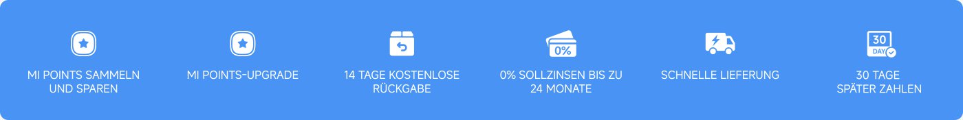 Textdetails umfassen:
- MI Punkte sammeln und sparen
- MI Punkte-Upgrade
- 14 Tage kostenlose Rückgabe
- 0% Sollzinsen bis zu 24 Monate
- Schnelle Lieferung
- 30 Tage später zahlen
Diese Grafik hebt verschiedene Vorteile und Dienstleistungen hervor, einschließlich eines Belohnungsprogramms, Rückgabebedingungen, zinsfreier Zahlungsoptionen und schneller Lieferung.