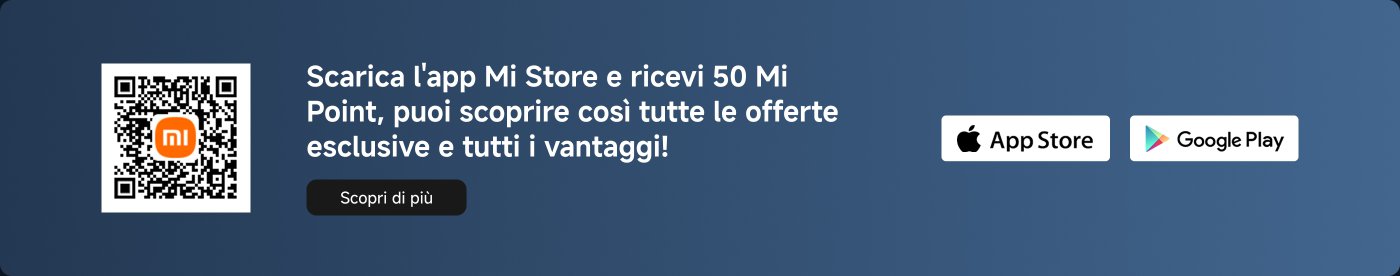 Scarica l'app Mi Store e ottieni 50 Mi Point, puoi scoprire tutte le offerte e i vantaggi esclusivi! Qui sotto ci sono i link per il download di Google Play e App Store.