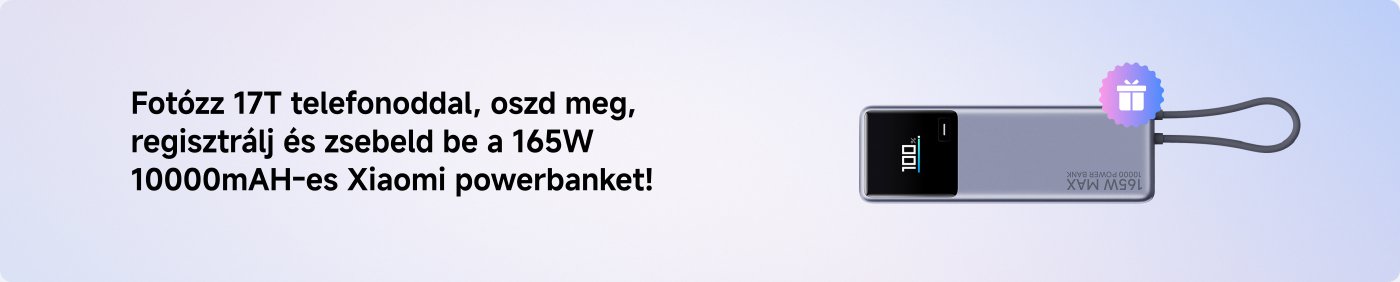 Egy promóciós banner, amely bátorítja a felhasználókat, hogy készítsenek egy fényképet a 17T telefonnal, osszák meg azt, és regisztráljanak, hogy megnyerhessék a 165W, 10000mAh Xiaomi power bankot. A design egy letisztult power bankot ábrázol, amelyen látható a töltöttségi szint jelző.