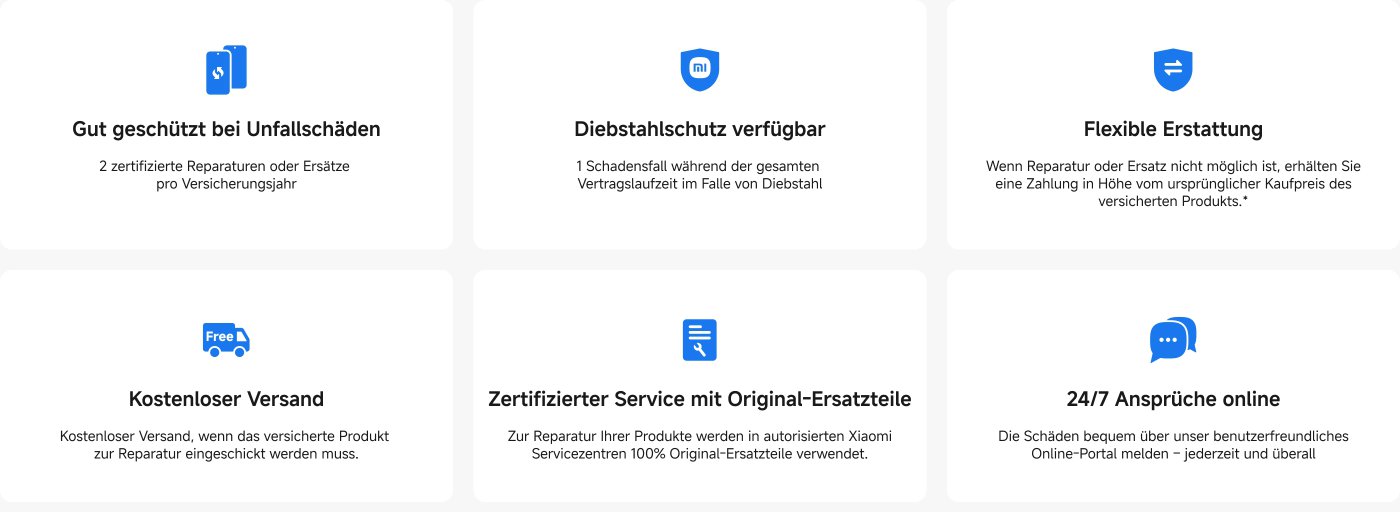 Gut geschützt bei Unfallschäden: 2 zertifizierte Reparaturen oder Ersatz pro Versicherungsjahr. Diebstahlschutz verfügbar: 1 Schadensfall während der gesamten Vertragslaufzeit im Falle von Diebstahl. Flexible Erstattung: Bei nicht möglichen Reparaturen oder Ersatz erhalten Sie eine Zahlung in Höhe des ursprünglichen Kaufpreises des versicherten Produkts. Kostenloser Versand für die Reparatur. Zertifizierter Service mit Original-Ersatzteilen. 24/7 Ansprüche online über ein benutzerfreundliches Portal.