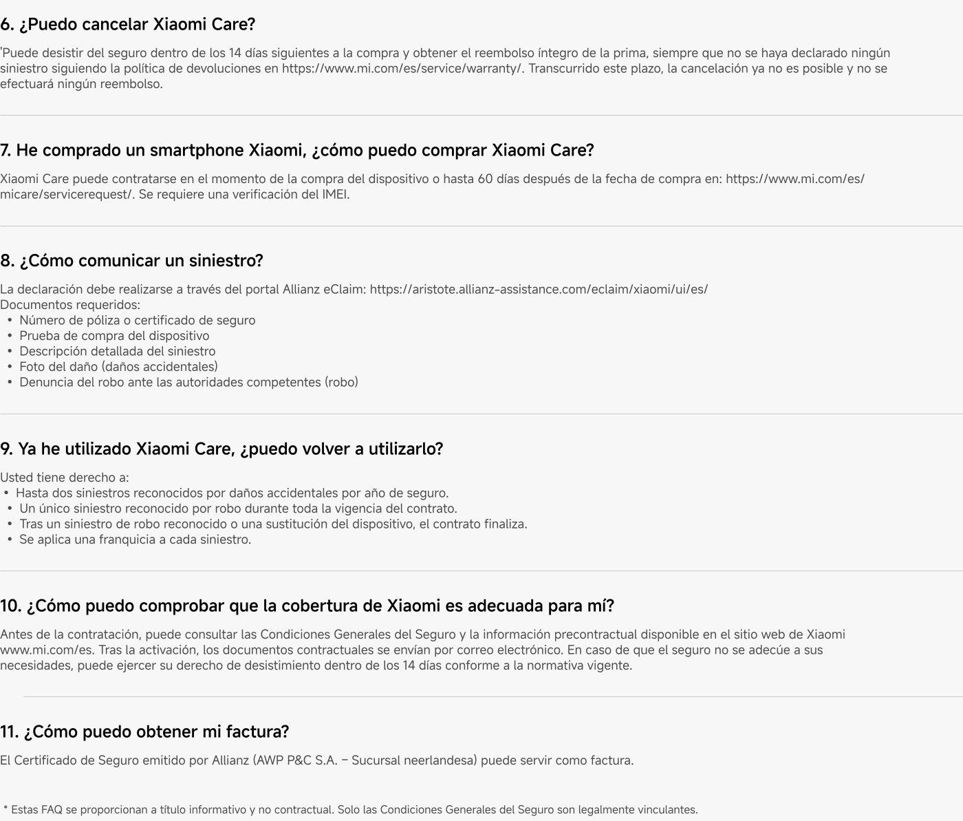 Información relacionada con Xiaomi Care, que incluye:
1. Condiciones y procesos para cancelar Xiaomi Care.
2. Cómo comprar Xiaomi Care al adquirir un smartphone Xiaomi.
3. Pasos y documentos necesarios para declarar un accidente a través de Allianz eClaim.
4. Derechos y limitaciones al utilizar Xiaomi Care.
5. Recomendaciones para verificar la cobertura del seguro de Xiaomi.
6. Instrucciones para obtener la factura.
Estos contenidos se centran principalmente en los términos del seguro, el proceso de reclamación y los derechos del cliente.