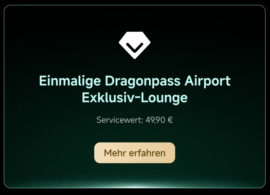 Einmalige Dragonpass Flughafen Exklusiv-Lounge, Servicewert: 49,90 €. Mehr erfahren.
