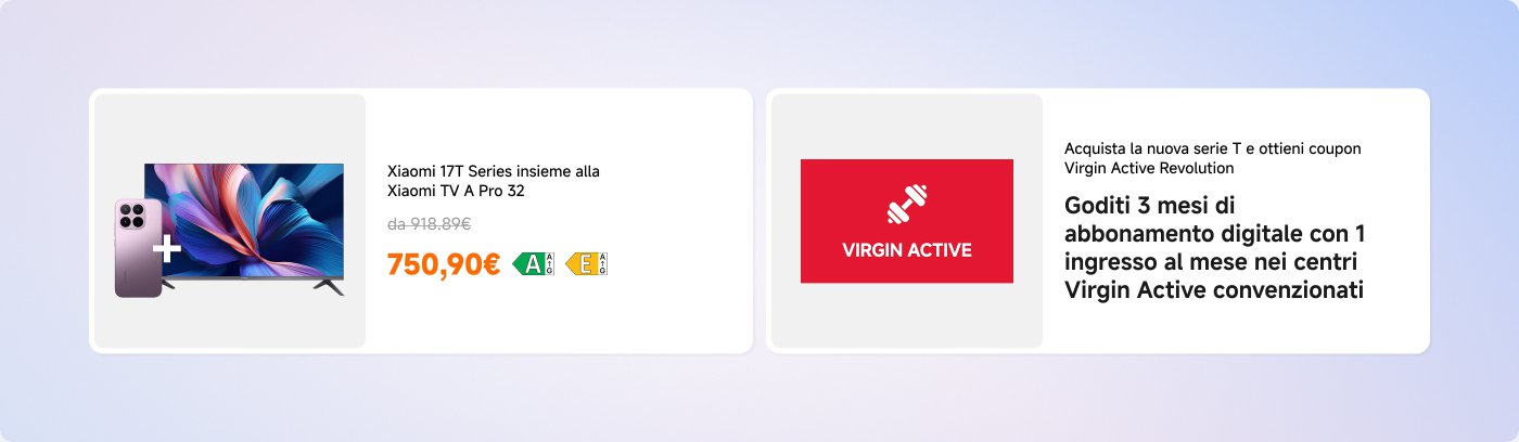 La serie Xiaomi 17T è in vendita in bundle con Xiaomi TV A Pro 32 al prezzo di 750,90 €, rispetto al prezzo originale di 918,89 €. Acquistando la nuova serie T si riceve un coupon Virgin Active del valore di 45 €, che consente di godere di 3 ingressi gratuiti e 3 mesi di corsi online.