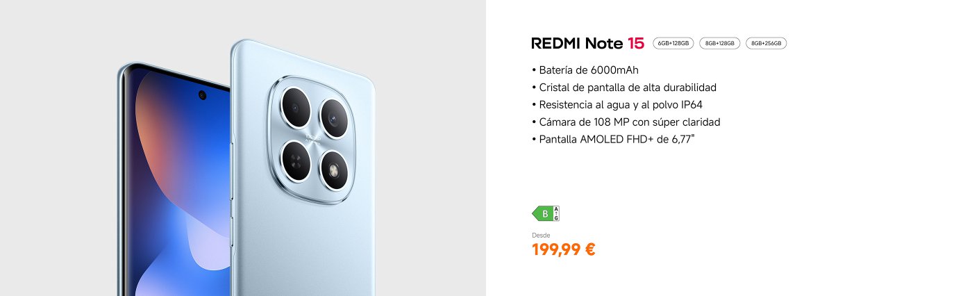 El teléfono Redmi Note 15 se presenta con características principales que incluyen: una batería de 6000mAh, pantalla de alta durabilidad, resistencia al agua y al polvo de nivel IP64, cámara ultra clara de 108MP y una pantalla AMOLED FHD+ de 6.77 pulgadas. El precio inicial es de 199 euros.