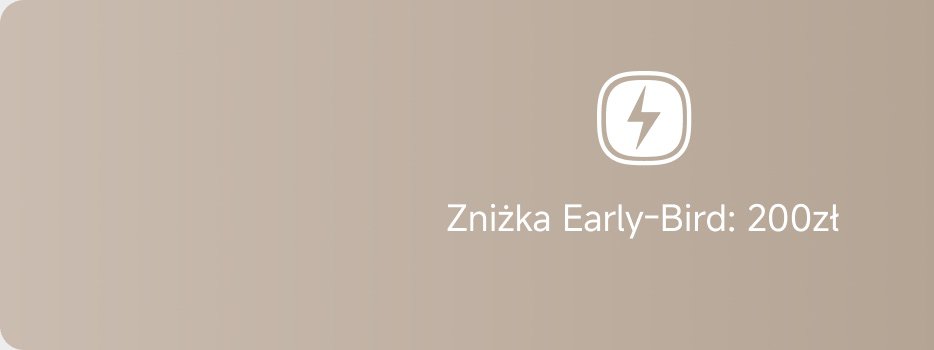 Zniżka Early-Bird: 200zł