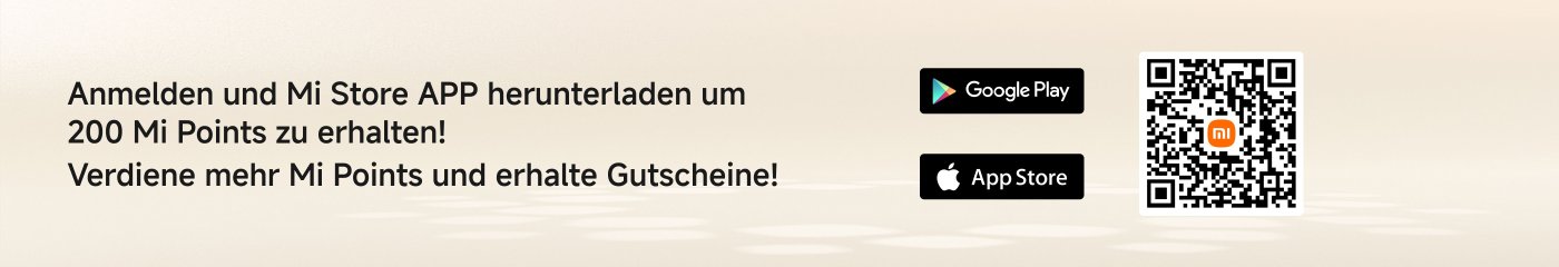Melden Sie sich an und laden Sie die Mi Store APP herunter, um 200 Mi Punkte zu erhalten! Verdienen Sie mehr Mi Punkte und erhalten Sie Gutscheine!