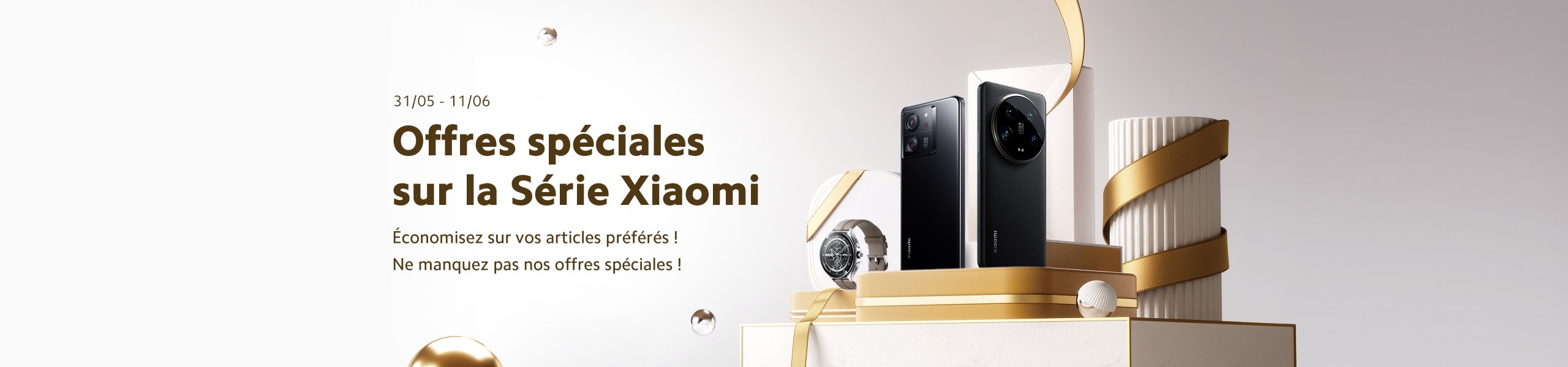 Offres spéciales sur la Série Xiaomi