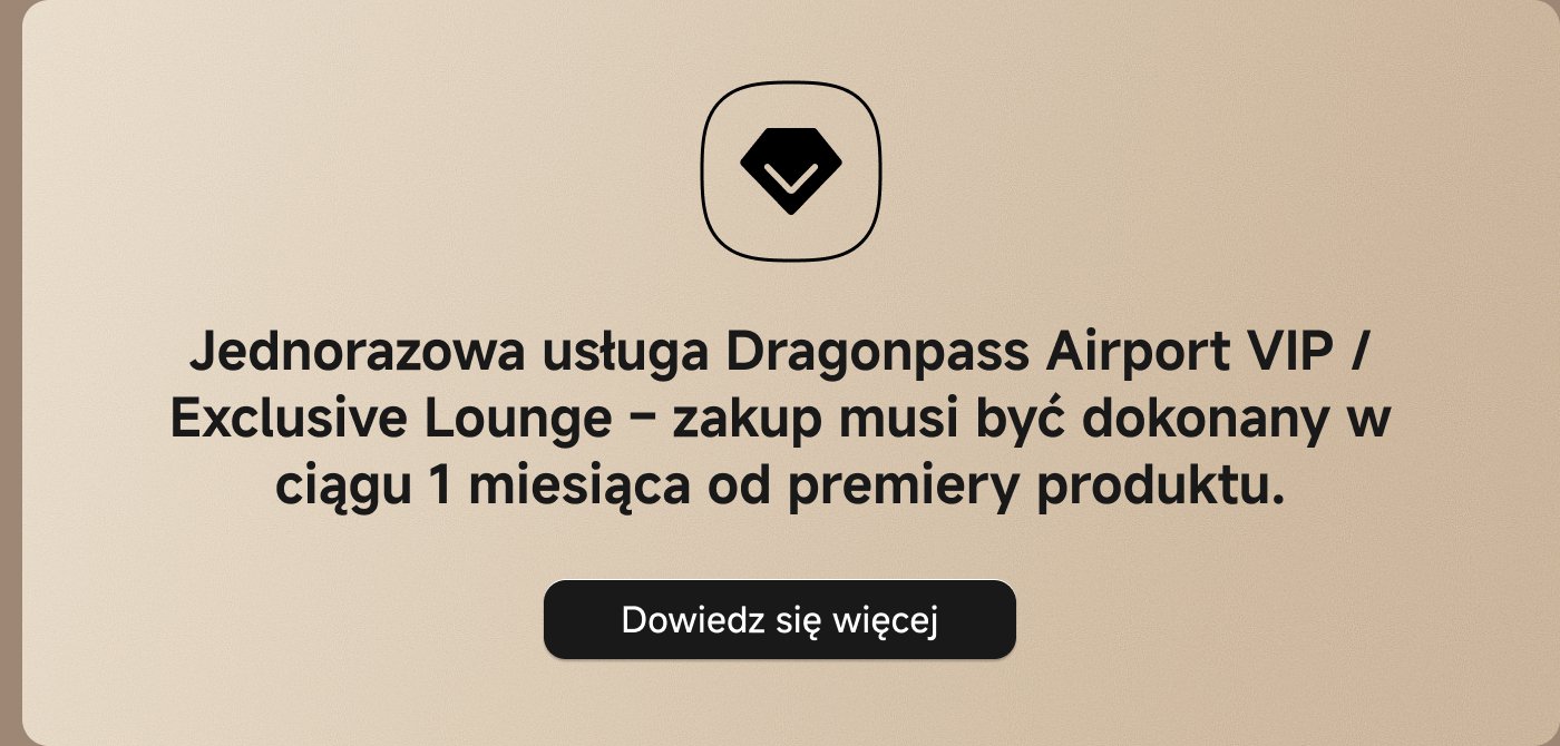Jednorazowa usługa Dragonpass Airport VIP / Exclusive Lounge – zakup musi być dokonany w ciągu 1 miesiąca od premiery produktu. Dowiedz się więcej.