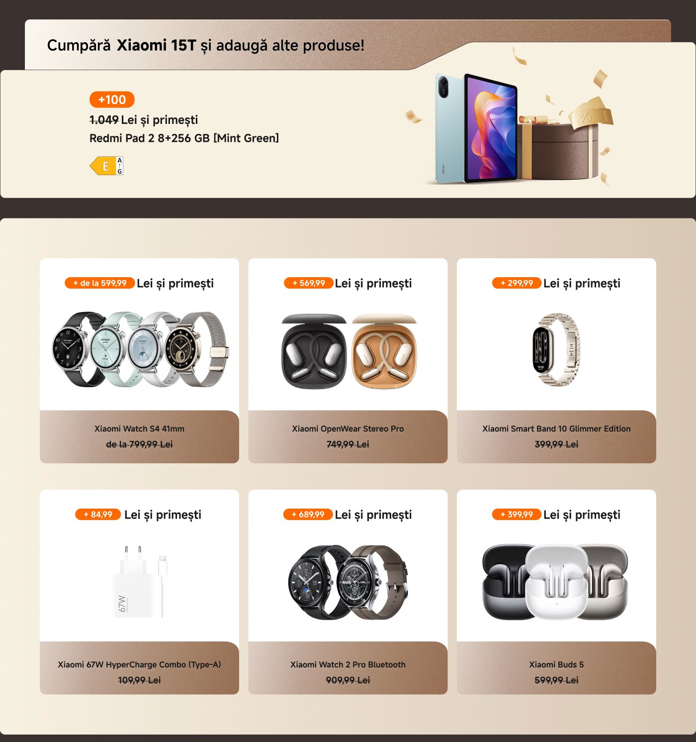 Achiziționarea Xiaomi 15T oferă produse suplimentare, inclusiv Redmi Pad 2 8+256 GB. Au fost prezentate mai multe produse Xiaomi și prețurile acestora, cum ar fi Xiaomi Watch S4, OpenWear Stereo Pro, Band 10 ediția de aur etc.