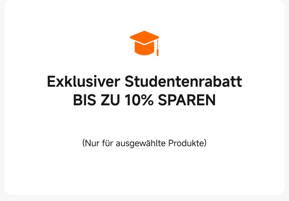 Exklusiver Studentenrabatt bis zu 10% sparen (nur für ausgewählte Produkte).