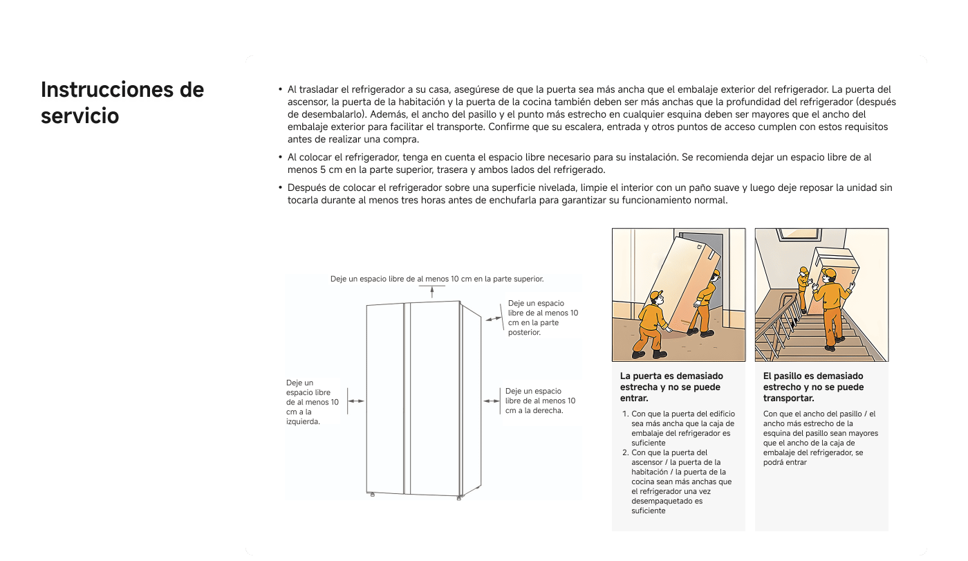Instrucciones para trasladar e instalar un refrigerador, incluyendo medidas de espacio necesarias y precauciones al transportarlo. Se enfatiza la importancia de que las puertas y el espacio sean suficientes para evitar inconvenientes durante el traslado. Se incluyen ilustraciones sobre cómo manejar el refrigerador en espacios estrechos.