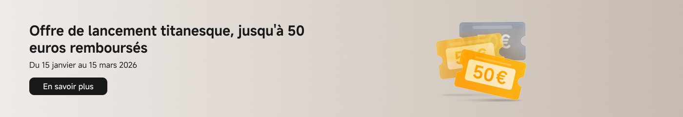 Offre de lancement titanesque, jusqu'à 50 euros remboursés. Du 15 janvier au 15 mars 2026.