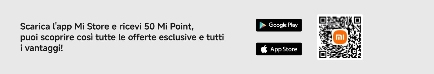 Scarica l'app Mi Store e ottieni 50 Mi Point per scoprire tutte le offerte e i vantaggi esclusivi!