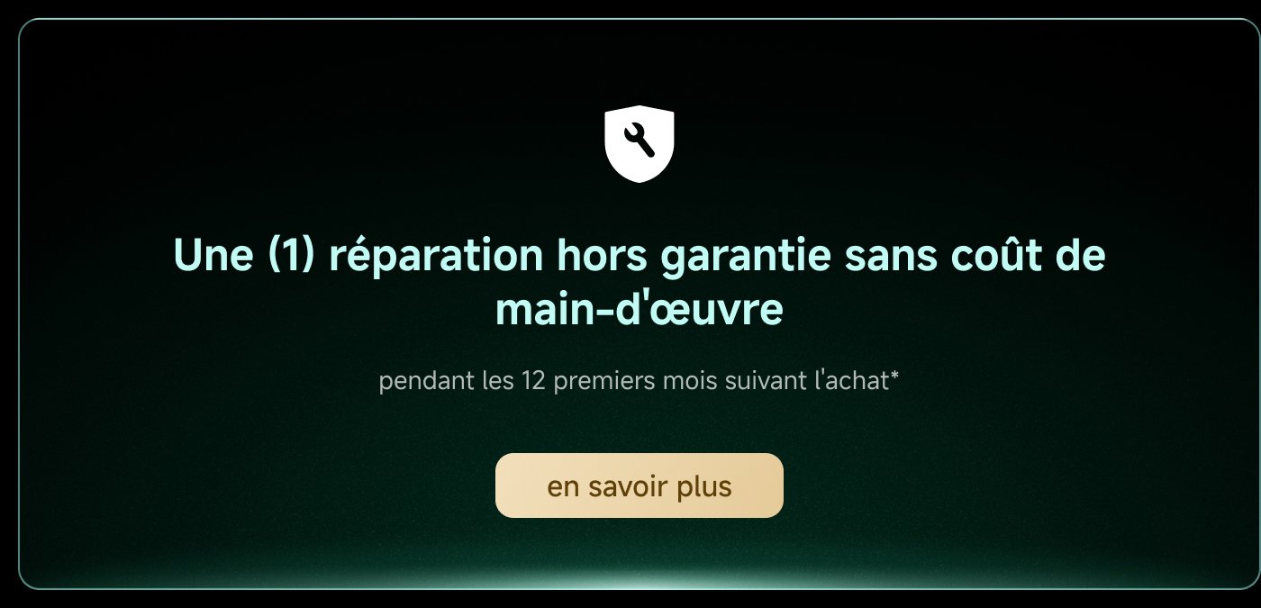 Une (1) réparation hors garantie sans coût de main-d'œuvre pendant les 12 premiers mois suivant l'achat. En savoir plus.