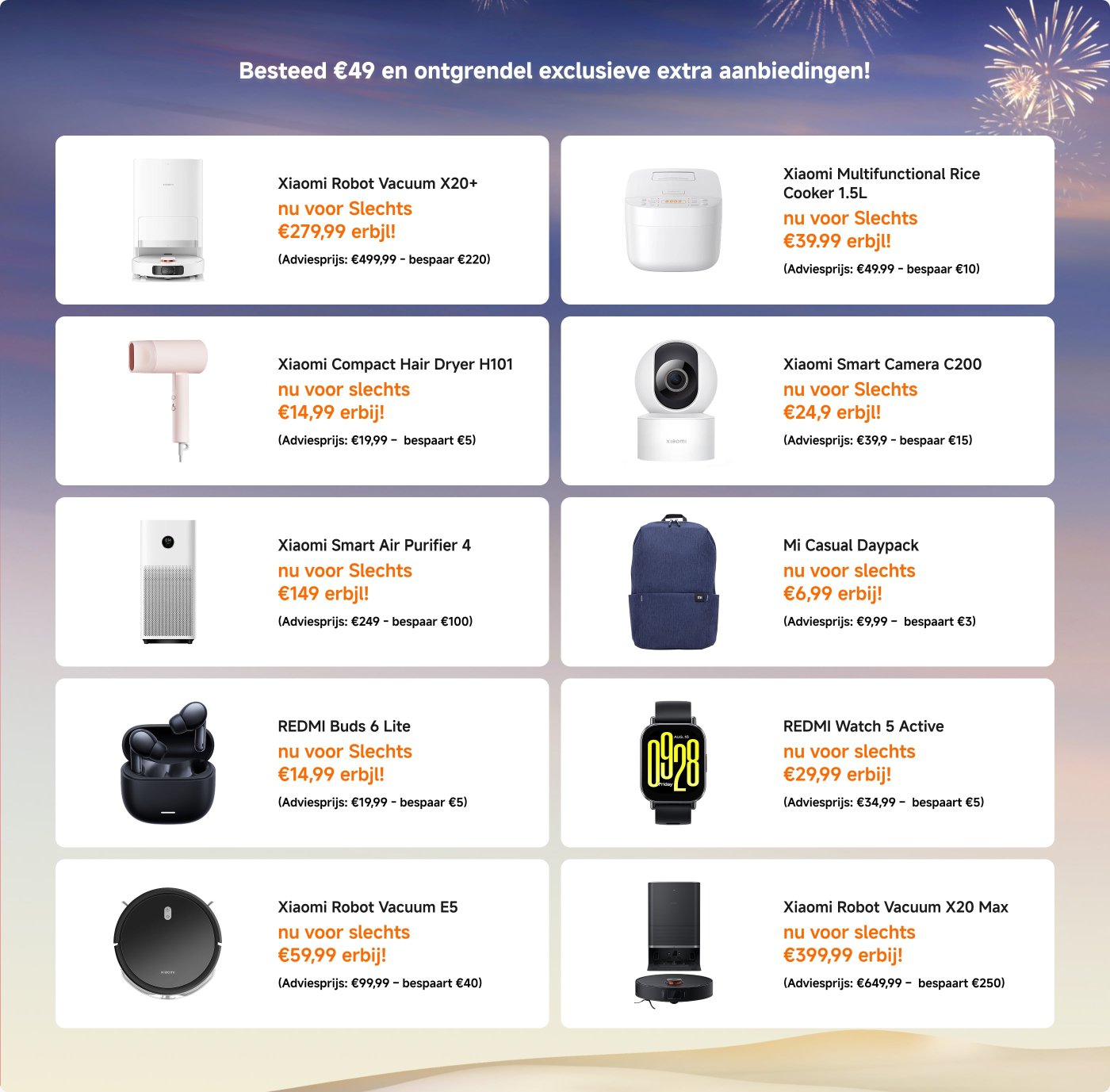 Dépensez €49 et débloquez des offres exclusives supplémentaires sur divers produits Xiaomi, y compris des aspirateurs robots, des appareils électroménagers et des accessoires. Les prix varient, avec des économies significatives sur chaque article, comme le Xiaomi Robot Vacuum X20+ à €279,99 (économisez €220) et le Xiaomi Multifunctional Rice Cooker à €49,99 (économisez €10).