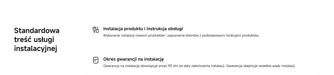 Standardowy zakres usług instalacyjnych obejmuje instalację nowych produktów oraz wprowadzenie klienta w podstawowe funkcje. Okres gwarancji na instalację wynosi 90 dni od zakończenia instalacji, a gwarancja obejmuje wszystkie wady instalacyjne.