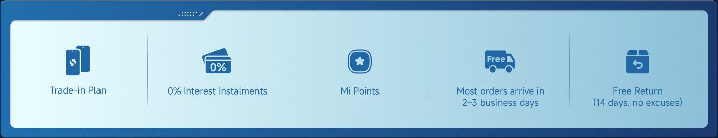 Trade-in Plan and 0% Interest Instalments available. Mi Points can be earned. Most orders arrive in 2-3 business days. Free returns are accepted within 14 days, no excuses.