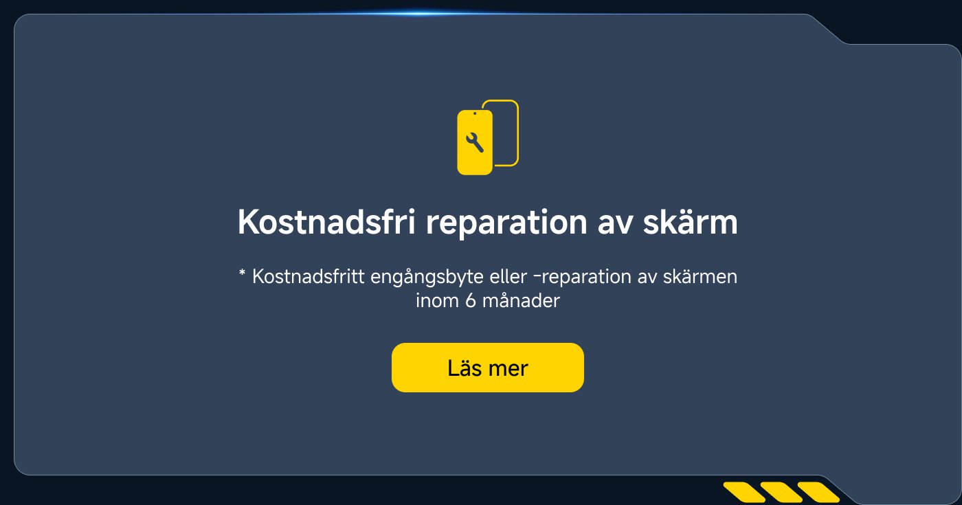 Kostnadsfri reparation av skärm: Kostnadsfritt engångsbyte eller reparation av skärmen inom 6 månader. Klicka för att få mer information.