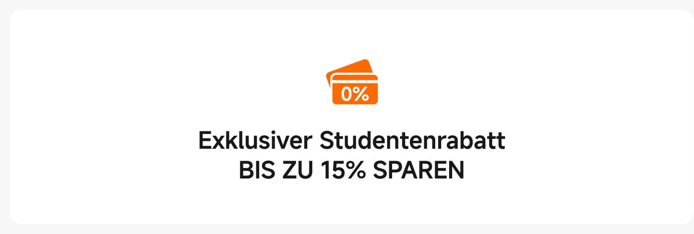 Exklusiver Studentenrabatt: Bis zu 15% sparen.