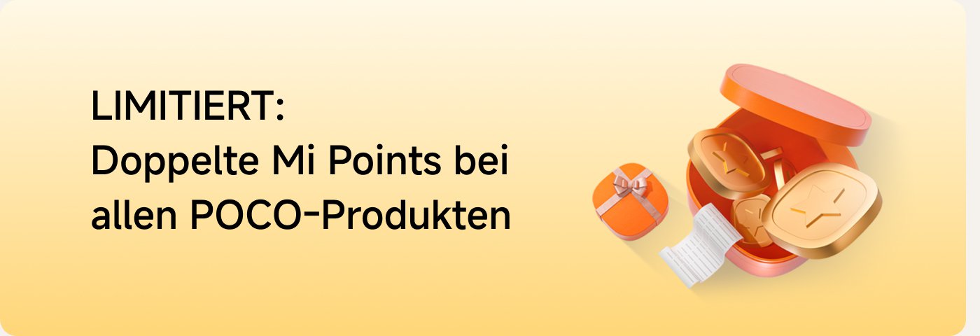 Zeitlich begrenzte Aktion: Erhalten Sie doppelte Mi-Punkte bei jedem Kauf von POCO-Produkten. Der Hintergrund ist in sanften Farbverläufen gehalten und zeigt eine geöffnete orangefarbene Box, die mit Münzen und einer kleinen Geschenkbox gefüllt ist.