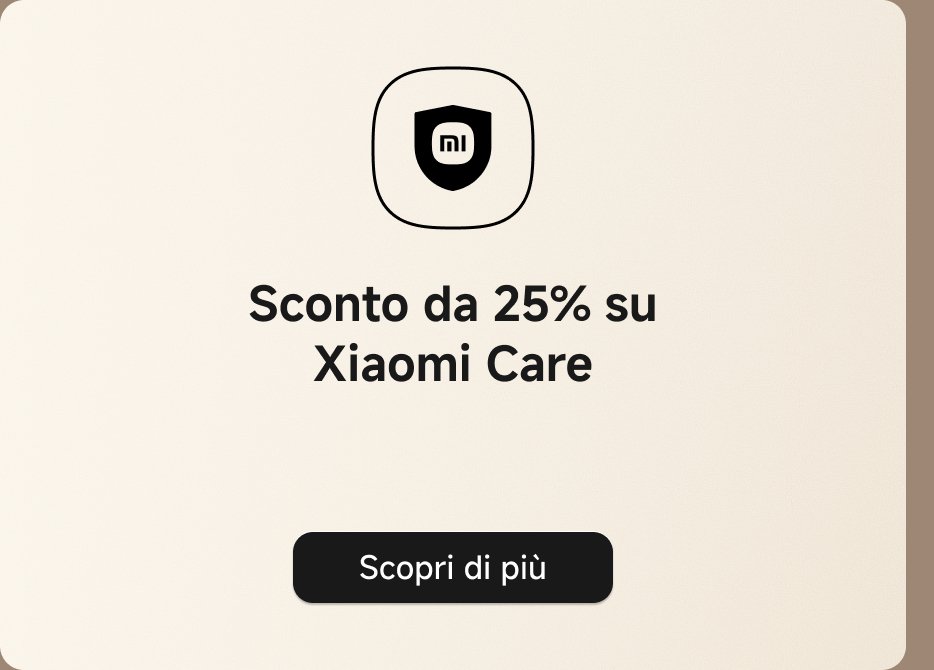 Sconto del 25% su Xiaomi Care. Scopri di più.