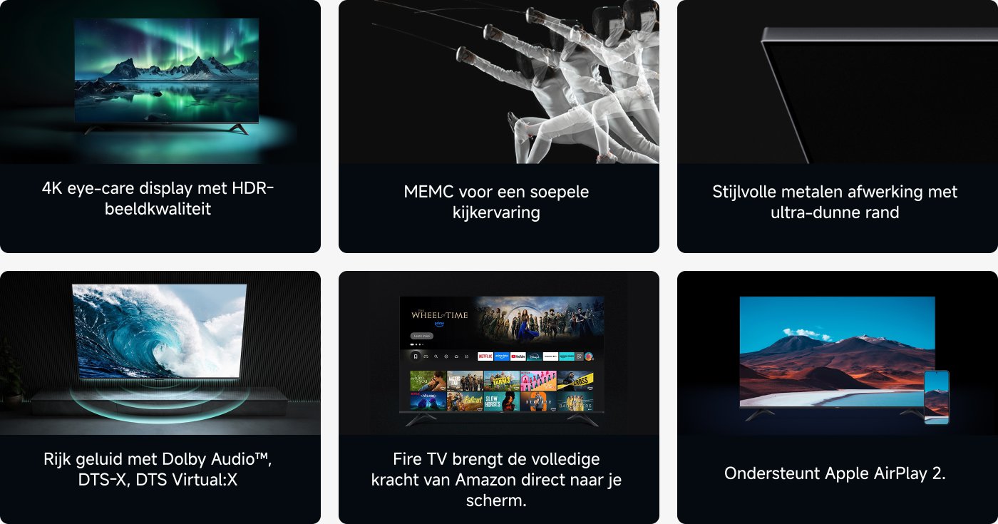 4K oogzorgdisplay met HDR-beeldkwaliteit.  
Fire TV brengt de volledige kracht van Amazon direct naar je scherm.  
Rijk geluid met Dolby Audio™, DTS-X, DTS Virtual:X.  
Stijlvolle metalen afwerking met ultra-dunne rand.  
Ondersteunt Apple AirPlay 2.  
MEMC voor een soepele kijkervaring.