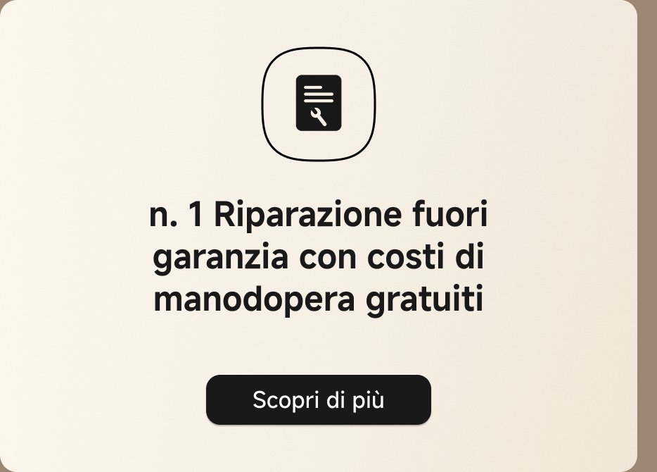 Riparazione fuori garanzia con costi di manodopera gratuiti. Scopri di più.