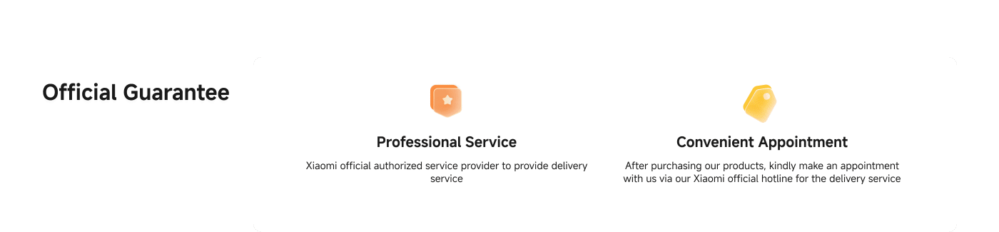 Installation Service Guarantee highlights three main features:

1. **Professional Service**: Xiaomi's authorized service provider offers on-site installation.
2. **Price Transparency**: Clear pricing to prevent hidden charges.
3. **Convenient Appointment**: Customers will be contacted to schedule the installation after opting for the service.