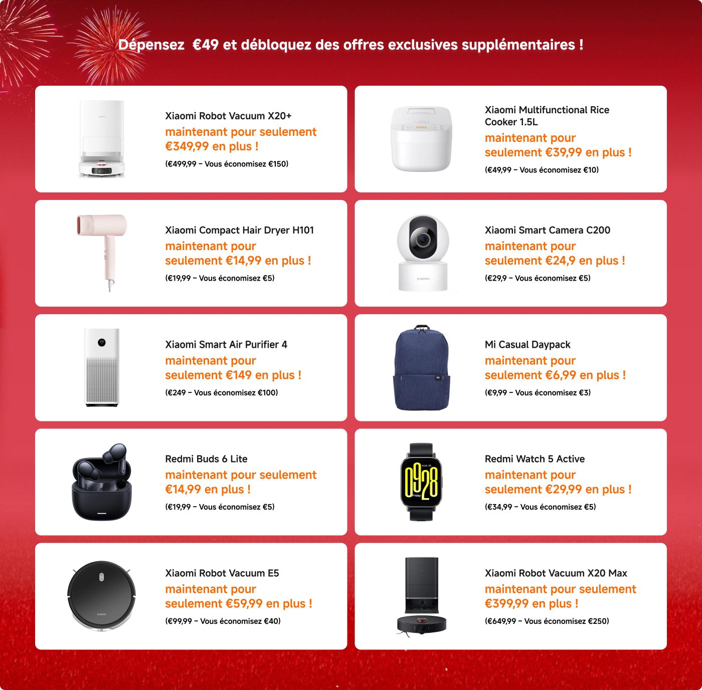 Une promotion qui propose divers produits Xiaomi avec des réductions. Les articles incluent des aspirateurs robots, un cuiseur multifonction, un sèche-cheveux, une caméra intelligente, un purificateur d'air, des écouteurs, un sac à dos et une montre. Les prix affichent des économies par rapport aux prix d'origine. Pour débloquer ces offres, il faut dépenser 49 €.