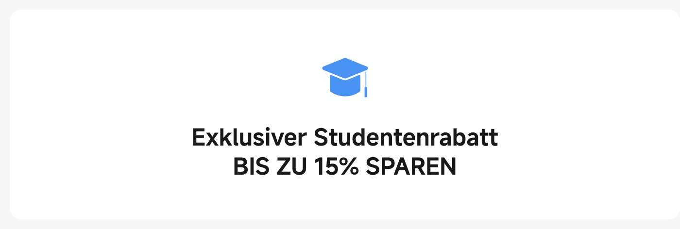 Exklusiver Studentenrabatt: Bis zu 15% sparen.