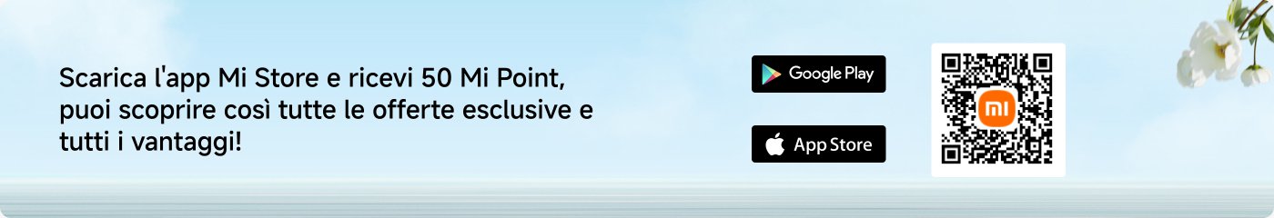 Scarica l'app Mi Store, ottieni 50 Mi Point e scopri tutte le offerte e i vantaggi esclusivi!
