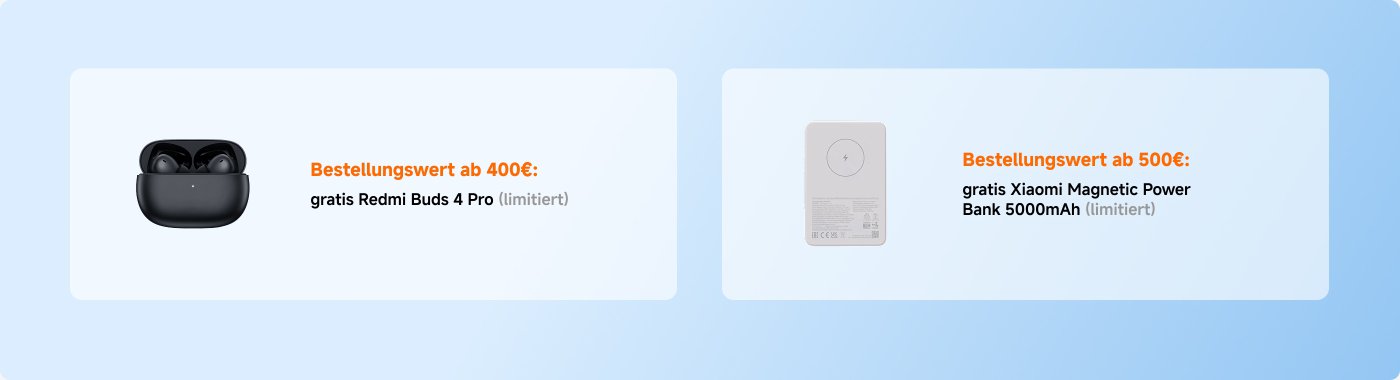Das Bild zeigt zwei Werbeinformationen. Auf der linken Seite befinden sich schwarze Ohrstöpsel mit dem Hinweis „Bestellwert von 400 €: Gratis Redmi Buds 4 Pro (limitierte Auflage)“. Auf der rechten Seite befindet sich eine weiße Powerbank mit dem Hinweis „Bestellwert von 500 €: Gratis Xiaomi Magnetische Powerbank 5000mAh (limitierte Auflage)“.