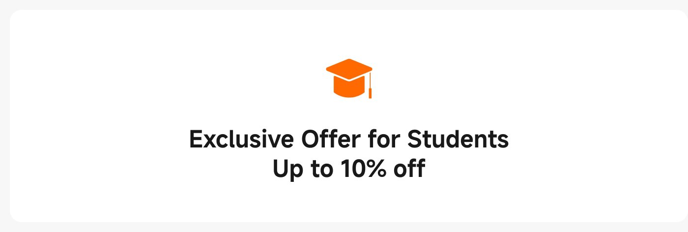 Exclusive offer for students: Up to 10% off.