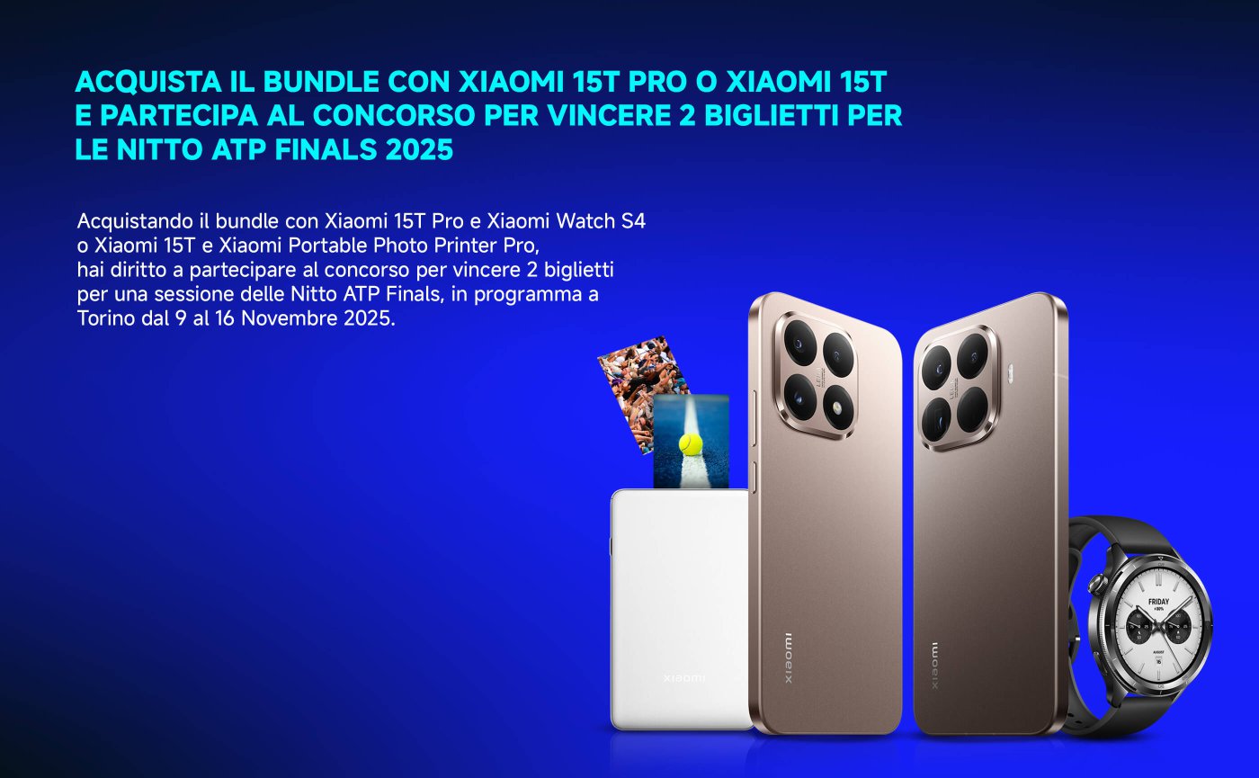 Acquista il pacchetto bundle di Xiaomi 15T Pro e altri dispositivi per partecipare e vincere i biglietti per le Nitto ATP Finals 2025. Include Xiaomi Watch S4 e stampante portatile.