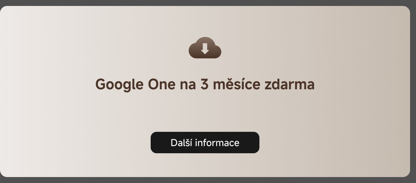 Google One na 3 měsíce zdarma. Další informace.