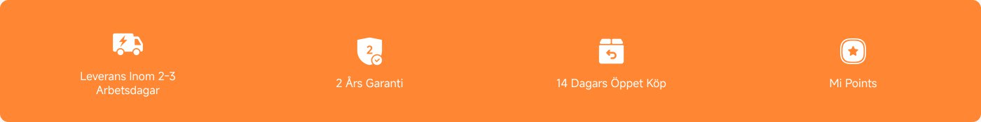 Leverans inom 2-3 arbetsdagar, 2 års garanti, 14 dagars öppet köp, Mi Points.
