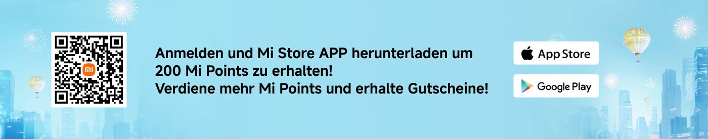 Laden Sie die Mi Store APP herunter und registrieren Sie sich, um 200 Mi Points zu erhalten, verdienen Sie mehr Mi Points und erhalten Sie Gutscheine. Der QR-Code kann zum Scannen verwendet werden, am unteren Rand befinden sich die Google Play- und App Store-Icons.