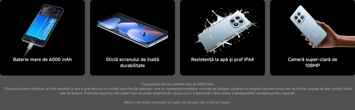 Baterie de 6000 mAh, sticlă de ecran durabilă, rezistență IP64 la apă și praf, cameră de 108MP. Informații suplimentare despre capacitate și garanție disponibile pe site-ul oficial Xiaomi.