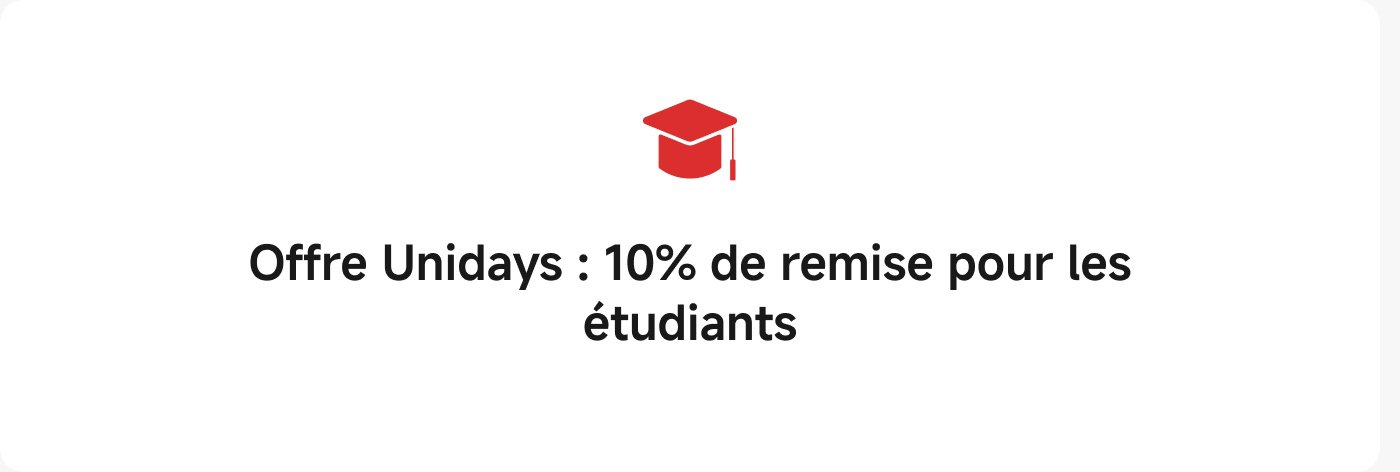 Offre Unidays : 10% de remise pour les étudiants.