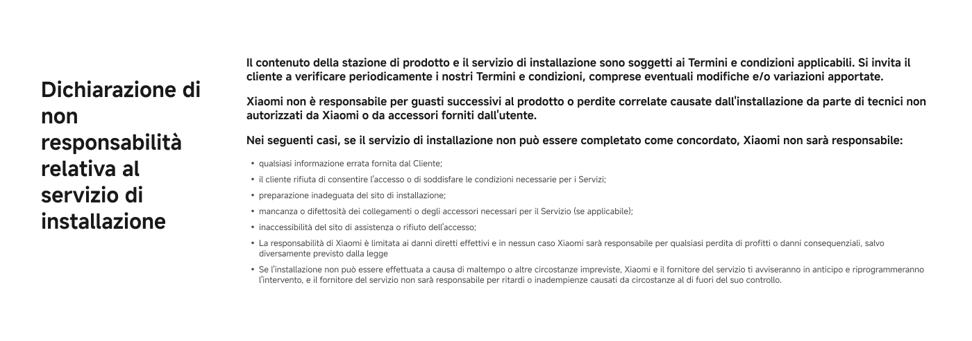 Disclaimer regarding the installation service. The document states that the supplier is not responsible for damages caused by unverified or unauthorized installations. It is specified that the service does not cover situations where the information provided by the customer is incomplete or incorrect. Furthermore, it is emphasized that any damages resulting from inadequate maintenance are not the responsibility of the supplier.
