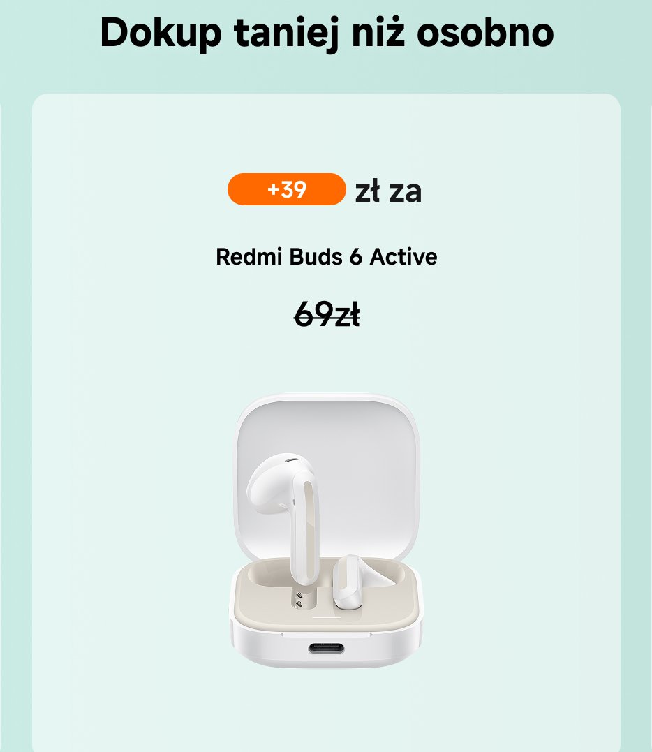 Otwórz pudełko ładujące Redmi Buds 6 Active, aby pokazać słuchawki, obok znajduje się napis „+39 zł za”.