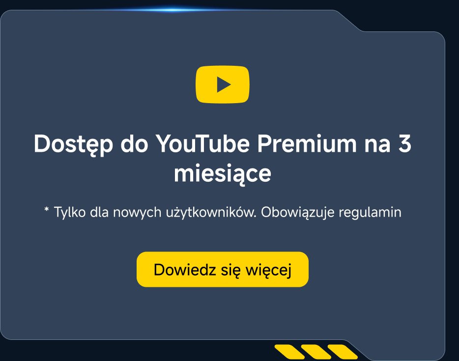 Dostęp do YouTube Premium na 3 miesiące. * Tylko dla nowych użytkowników. Obowiązuje regulamin. Dowiedz się więcej.